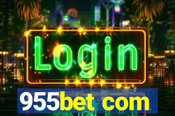 955bet com